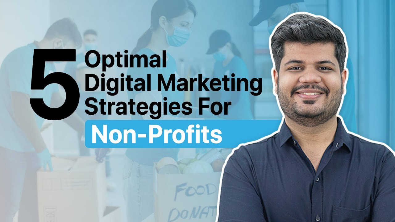 Digital Marketing for Nonprofits | 5 Strategies to Boost Awareness for NGOs