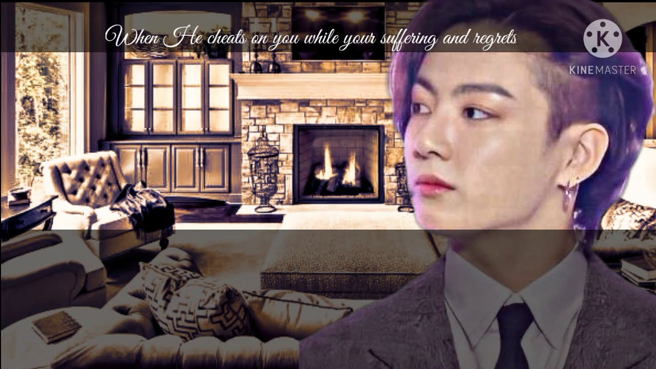 {jungkook ff}when he cheats on you but your suffering and regret's it 1/2
