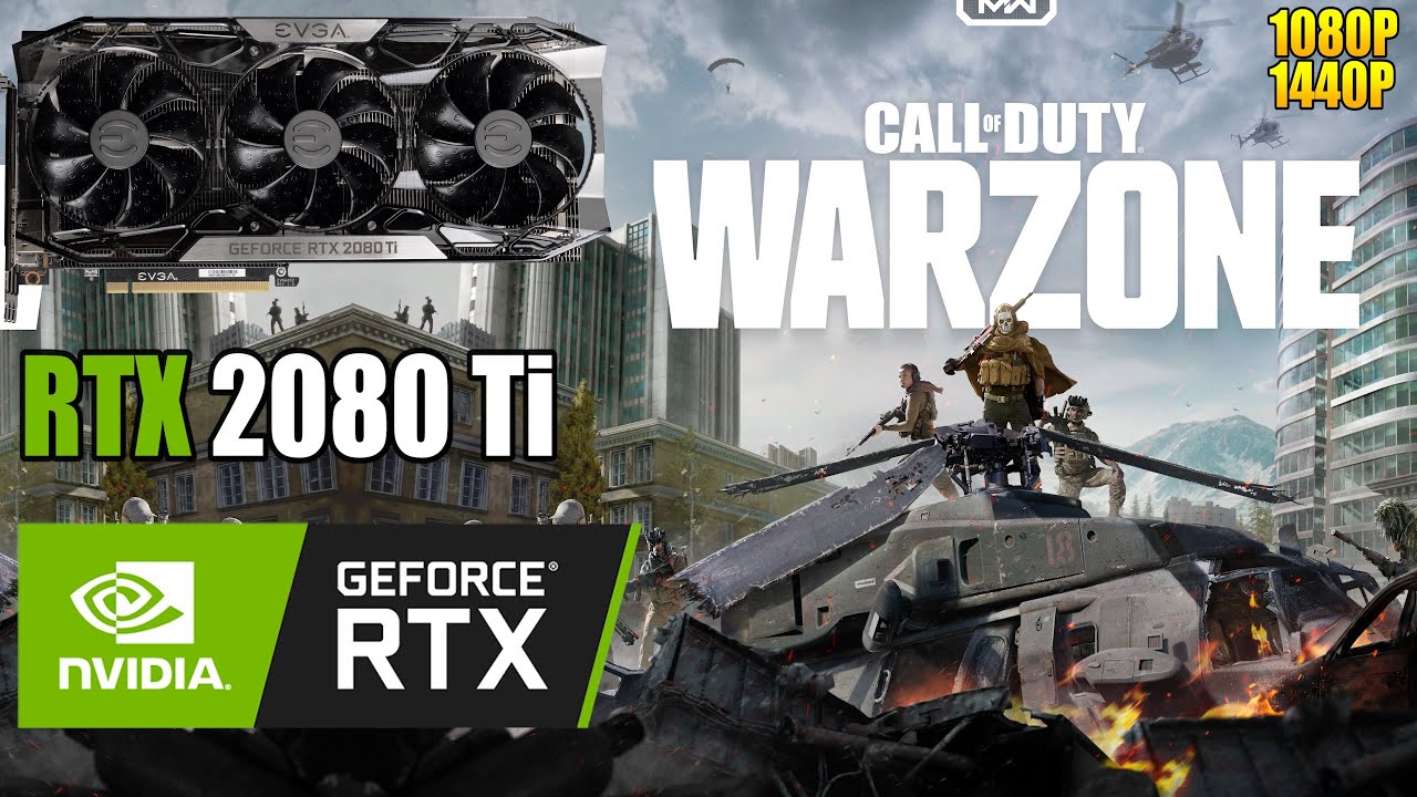 Call of Duty: Warzone : RTX 2080 Ti | 1440P & 1080P | High & Low Settings | Ray Tracing ON & OFF