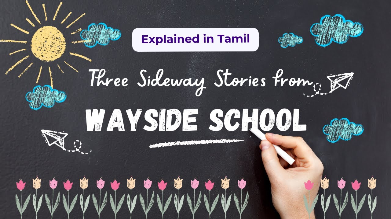 Wayside School Stories| Readers Theatre 🎭 | 3 Stories by Louis Sachar | Explained in Tamil