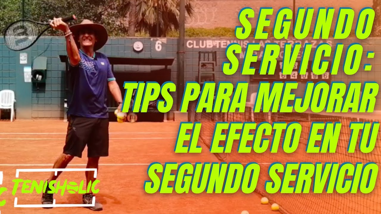 Como tener un buen segundo servicio en el tenis.  Tips para mejorar tus efectos.