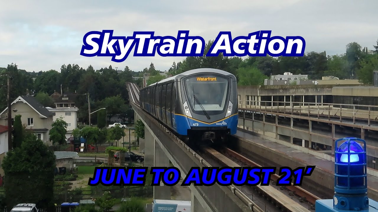 Vancouver SkyTrain Action Summer 2021