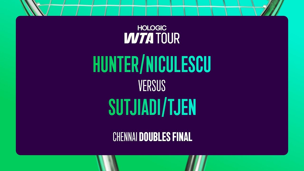 Niculescu/Hunter vs. Sutjiadi/Tjen | 2025 Chennai Doubles Final | WTA Match Highlights