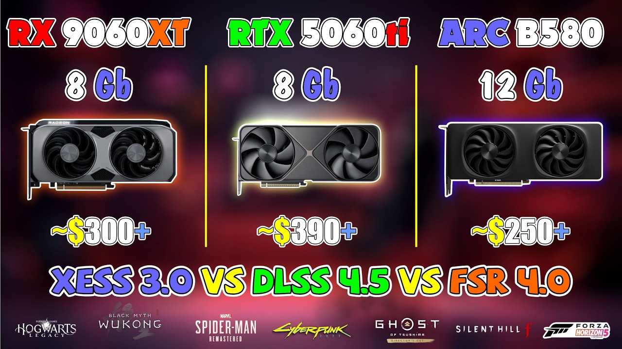 RTX 5060Ti Vs ARC B580 Vs RX 9060XT Test FSR 4.0 Vs XeSS 3.0 Vs DLSS 4.5