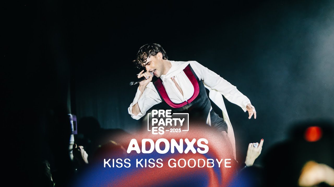 ADONXS - Kiss Kiss Goodbye | Chequia 🇨🇿 | PrePartyES 2025