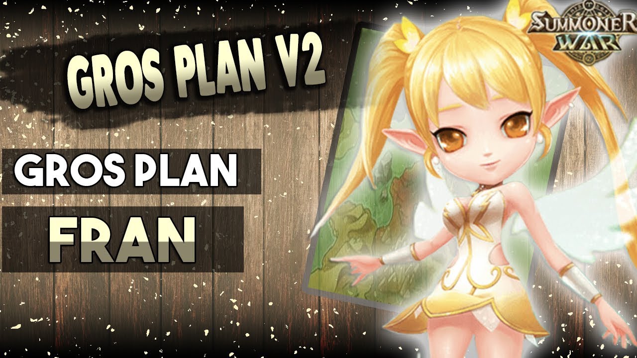 GROS PLAN FRAN 2.0 - Summoners War
