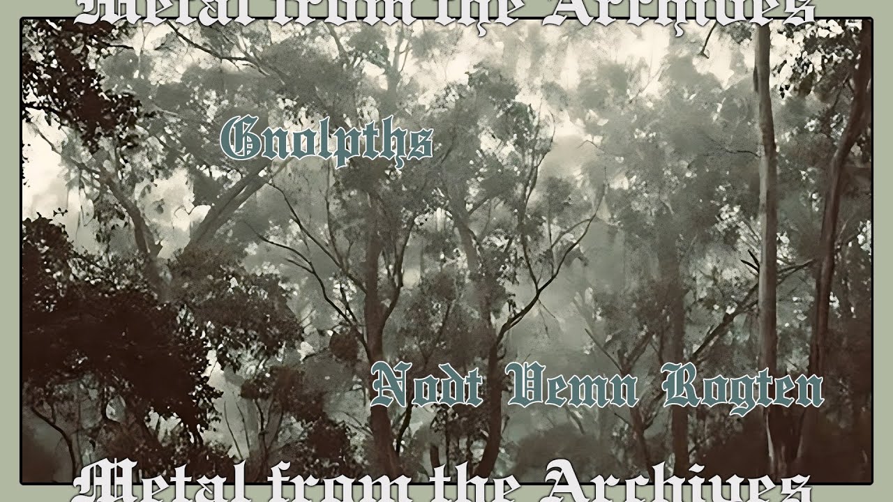 Australian Black Metal: Gnolpths 🇦🇺 ~ Nodt Vemn Rogten ~ 2022 ~ MFTA