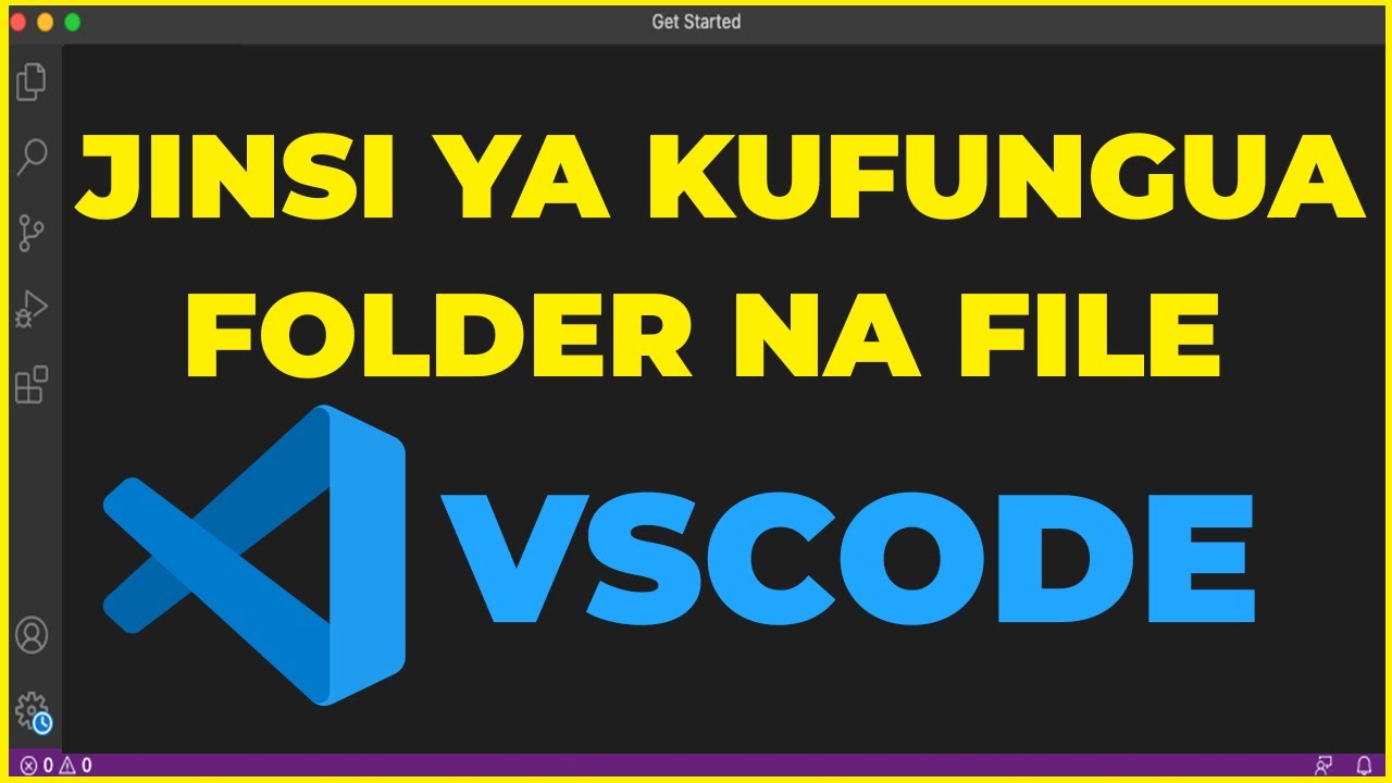 Jinsi Ya Kuanza kuCode kupitia VSCode Editor