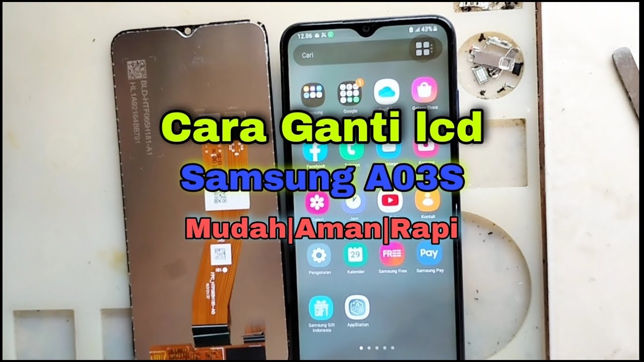 Cara Ganti Lcd Samsung A03s/A037F Dengan Benar dan Hasil yang Optimal