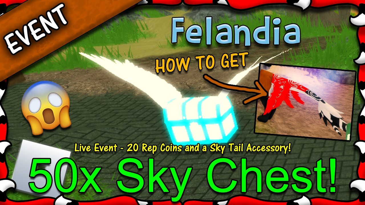 ROBLOX | Felandia - 50x Sky Chest & How To Get Sky Tail! #19 - 1080HD