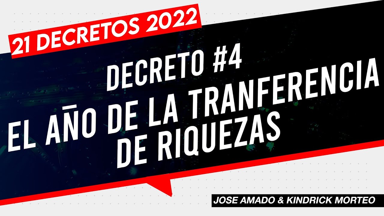 DECRETO #4 DE 21 DECRETOS PROFETICOS 2022