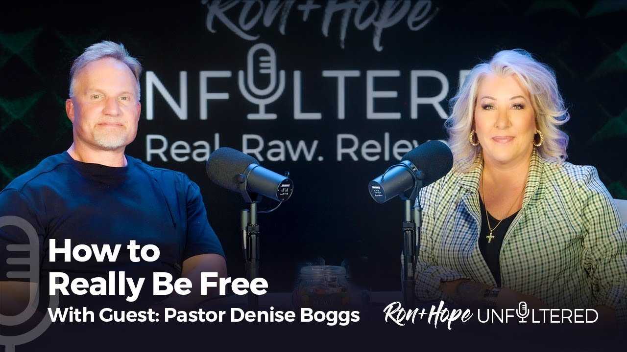 Ron + Hope: Unfiltered - How to Really Be Free with special guest Denise Boggs