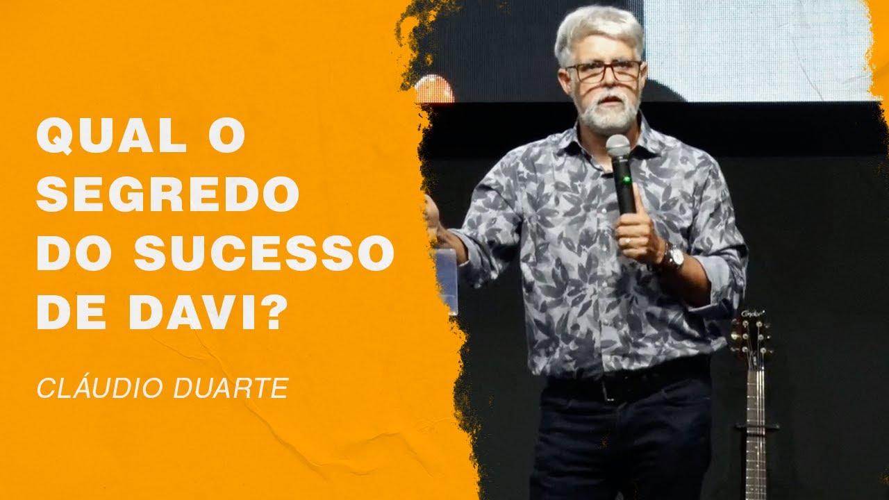 Cláudio Duarte | Qual o segredo do sucesso de Davi? | Palavras de Fé
