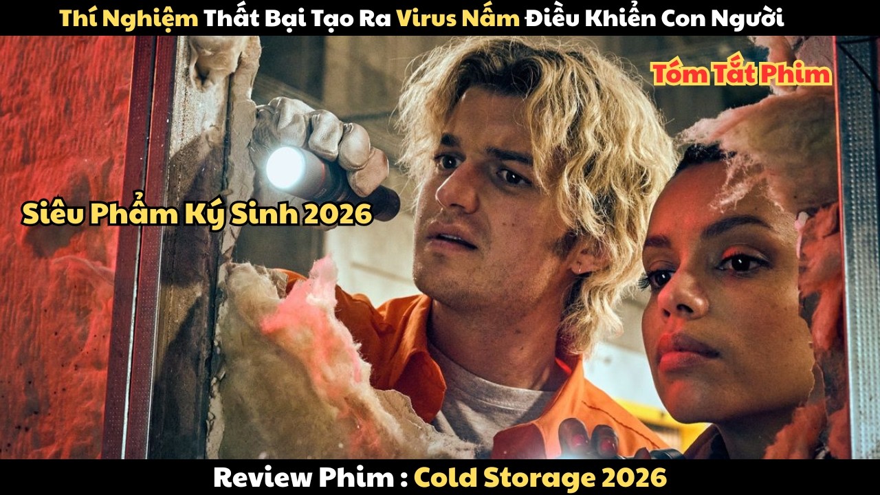 Review Phim : Thí Nghiệm Thất Bại Tạo Ra Virus Nấm Bá Đạo | Cold Storage