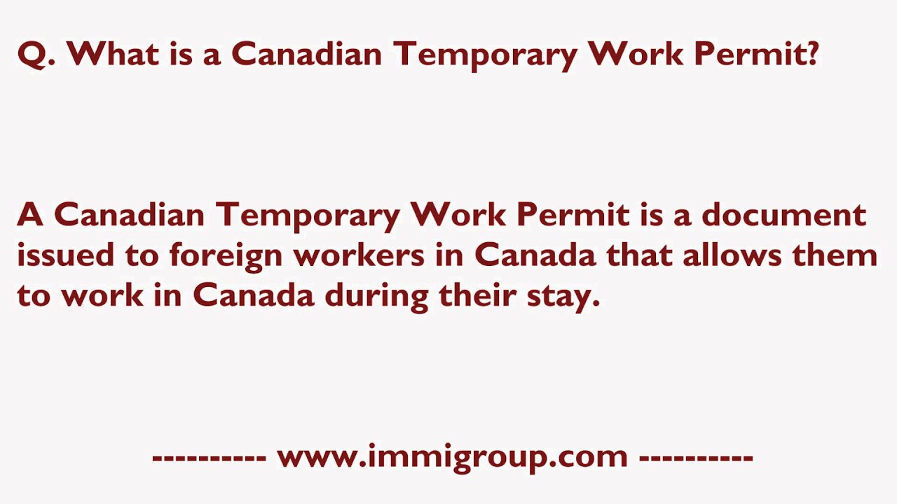 What is a Canadian Temporary Work Permit?