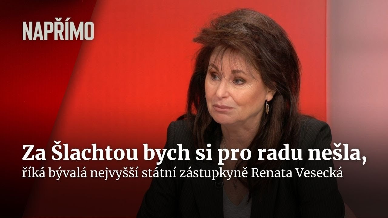 Vesecká: Za Šlachtou bych si pro radu nešla. Nic nedokázal | Kuloáry Napřímo