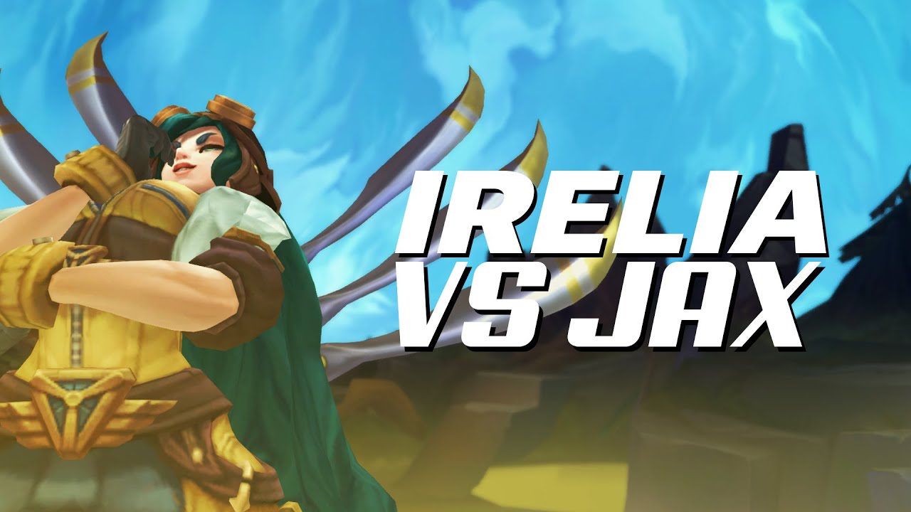ANALIZANDO MATCHUPS #2 IRELIA VS JAX S10