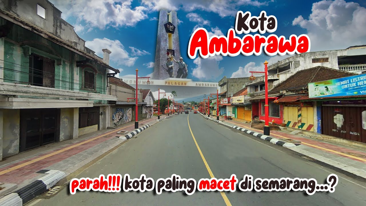 KOTA AMBARAWA |  KOTA PALING RAME DI SEMARANG