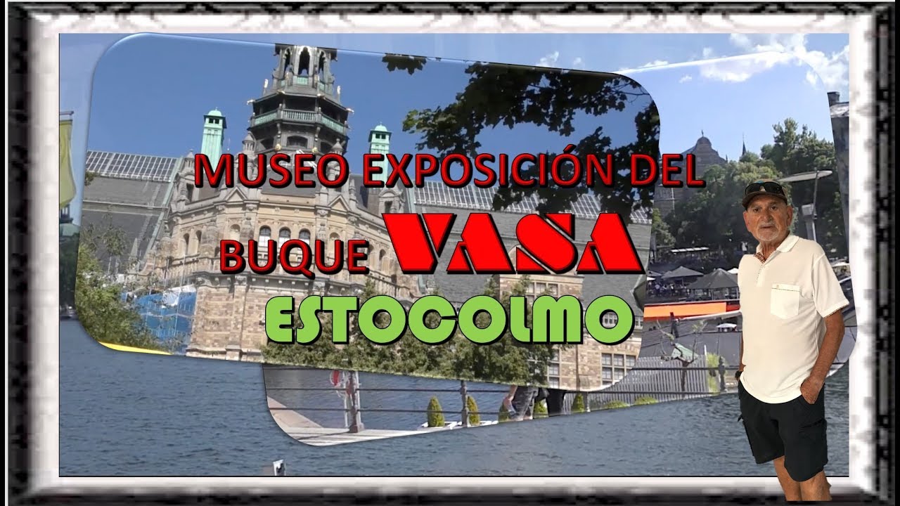 VASA   BUQUE SUECO HUNDIDO Y RESCATADO   ESTOCOLMO