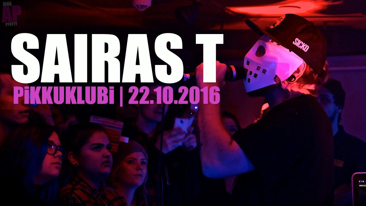 SAIRAS T (w/ Painajainen + OG Ikonen) | PiKKUKLUBi | ROLLO 22.10.2016
