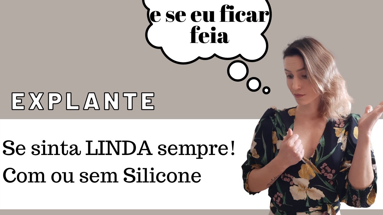 Sinta-se linda ap&oacute;s o explante de silicone!