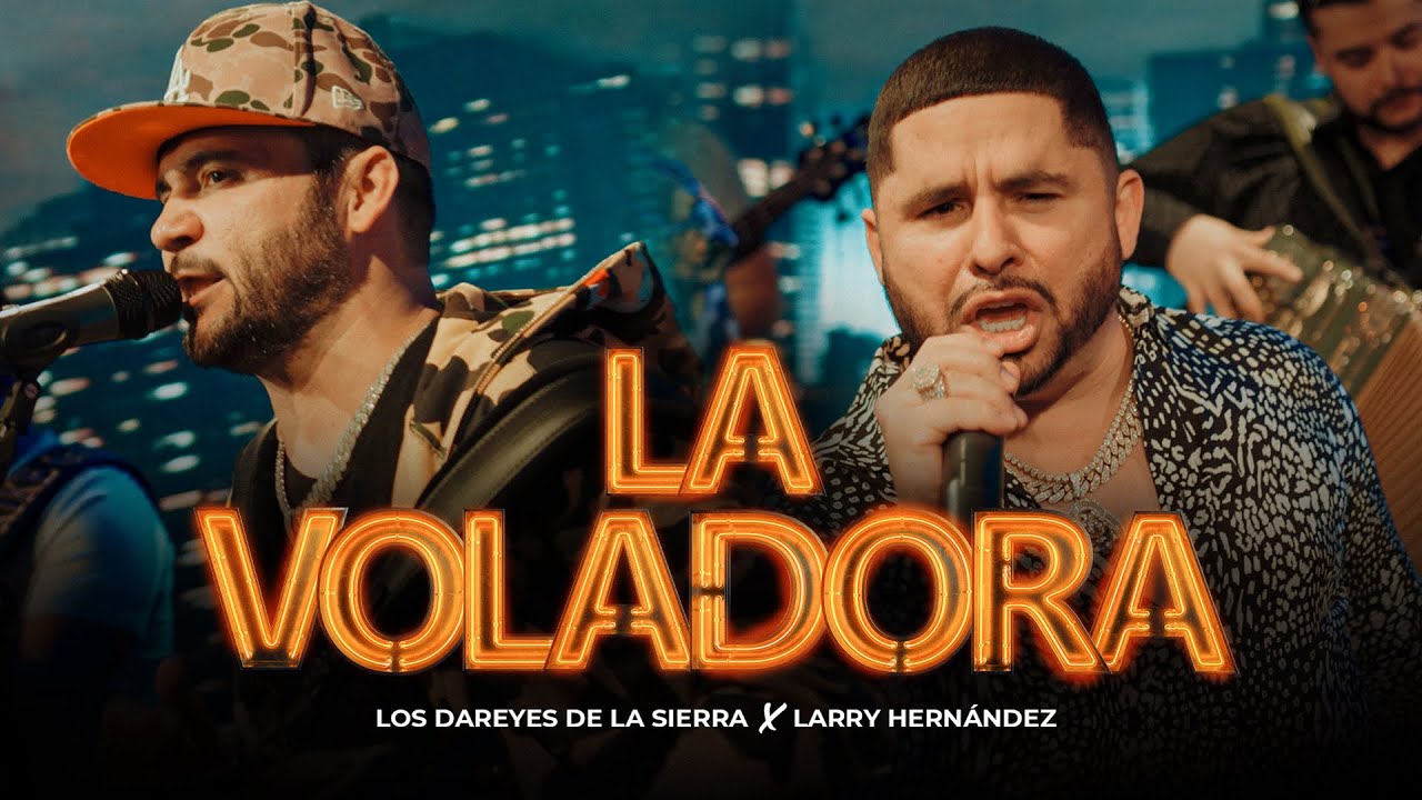 Los Dareyes de la Sierra x Larry Hernández - La Voladora (En Vivo)