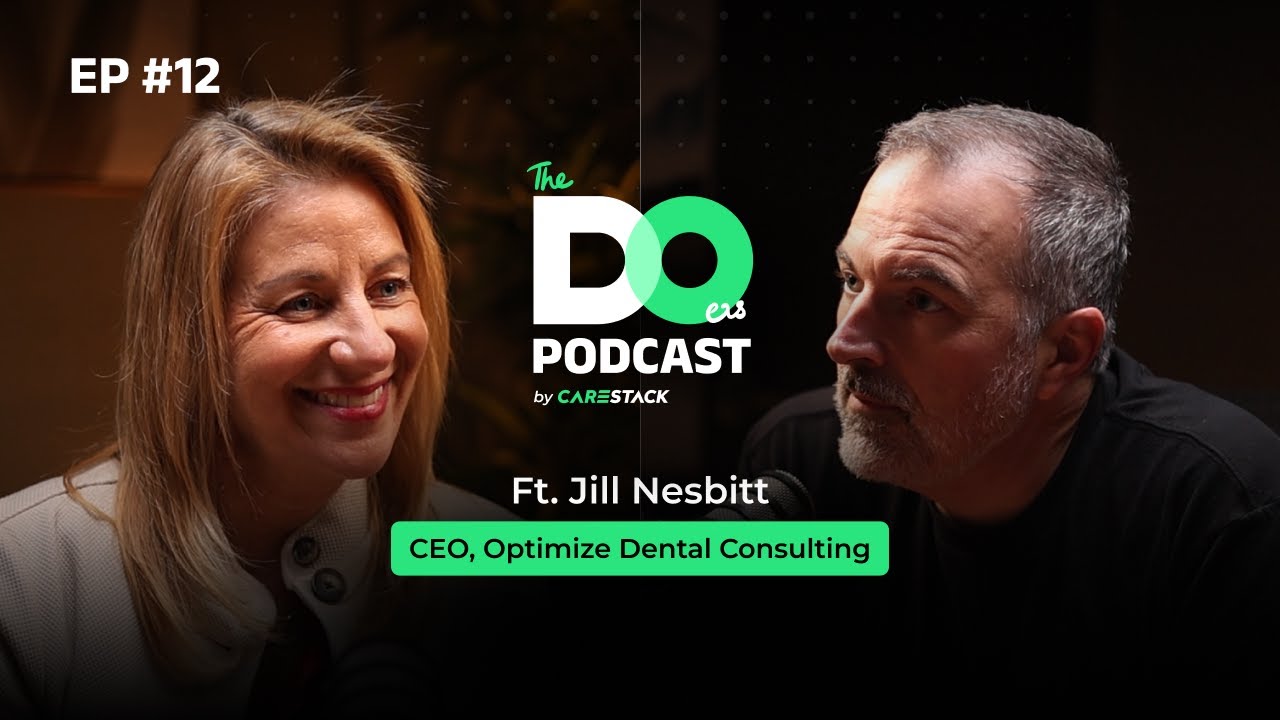 The Doers Podcast | EP 12 | Jill Nesbitt | Optimize Dental Consulting