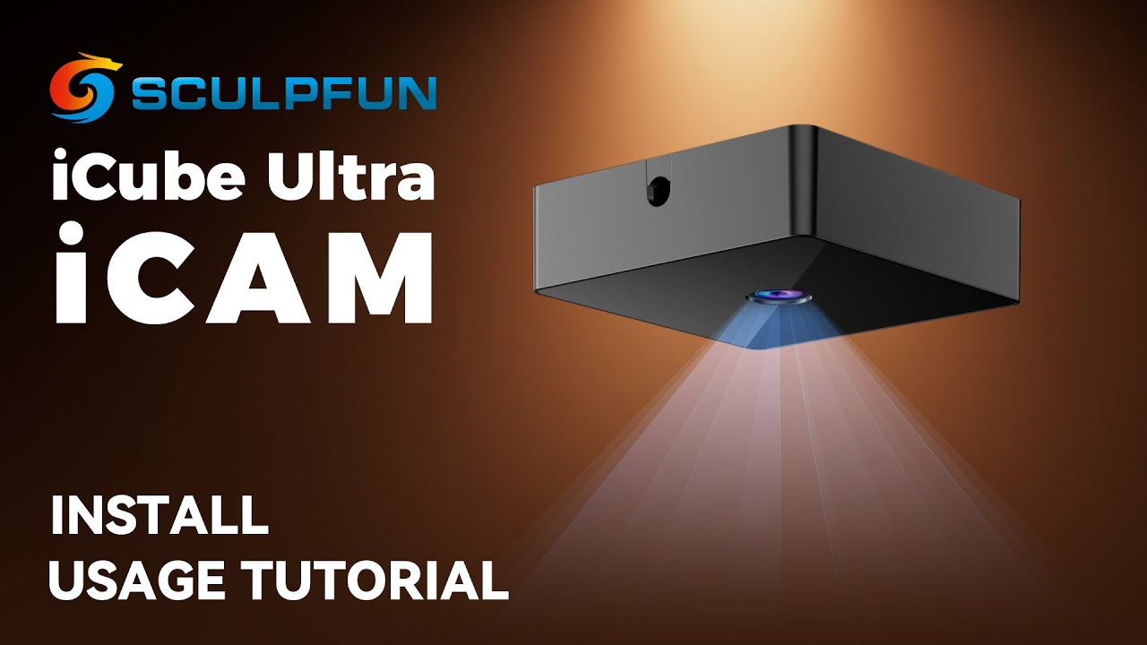 Учебное пособие Sculpfun: Сборка и настройка камеры iCube Ultra iCAM