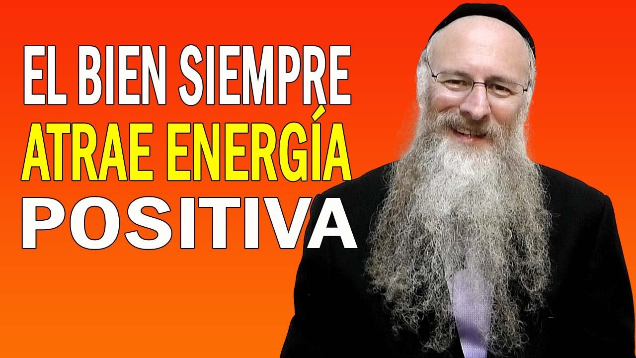 El Bien Siempre Atrae Energía Positiva