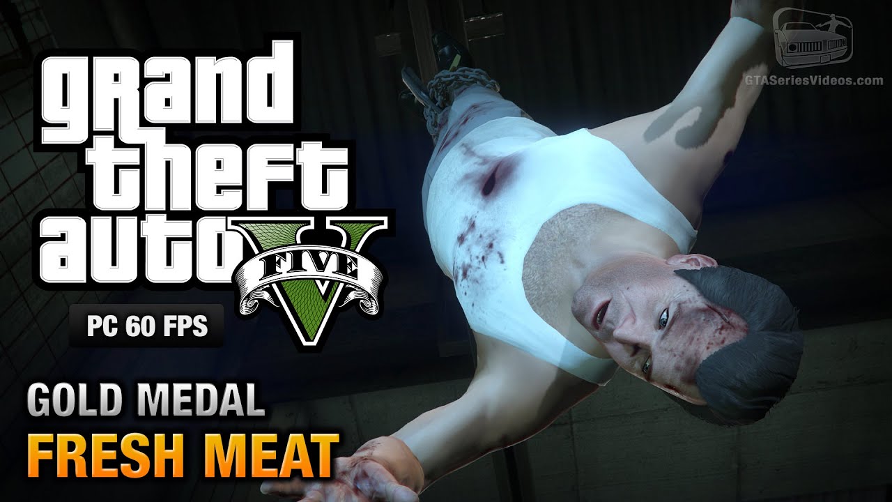 GTA 5 PC - Mission #59 - Fresh Meat [Gold Medal Guide - 1080p 60fps]