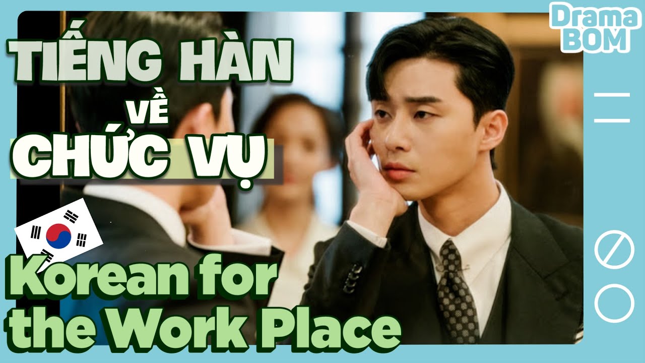 Nghiện phim Hàn CẤP 6: Những chức vụ thường thấy trong phim Hàn | Mọt Phim's Từ điển Ep.6