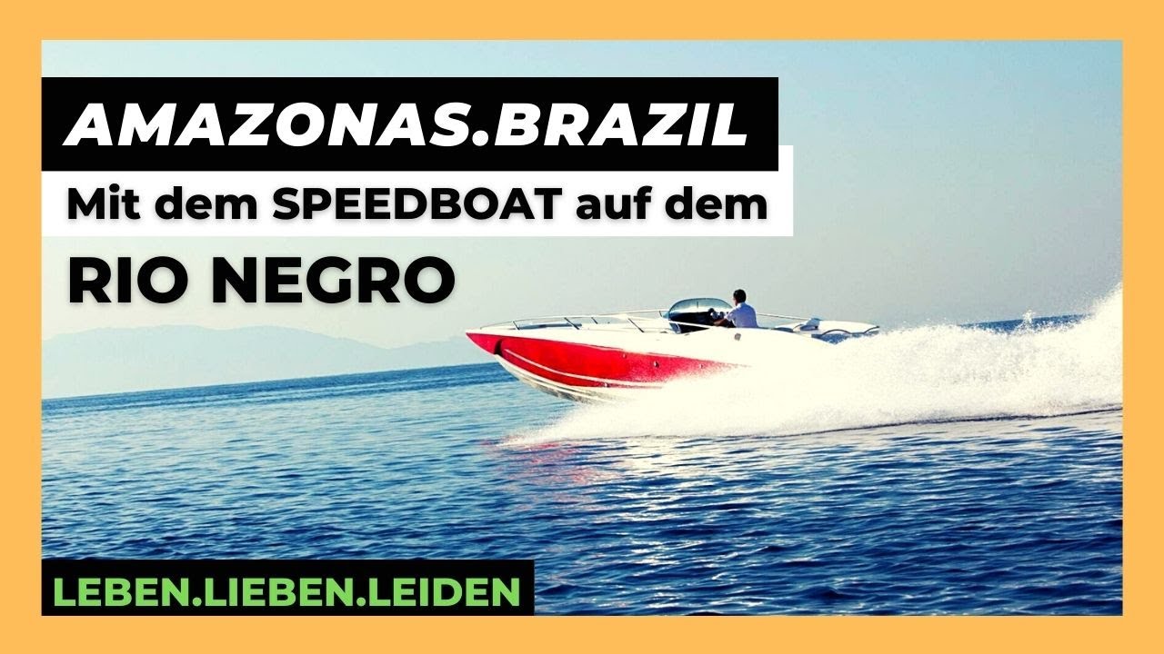 AMAZONAS Brasilien I Mit dem SPEEDBOAT auf dem RIO NEGRO I Von MOURA nach XIXUAU