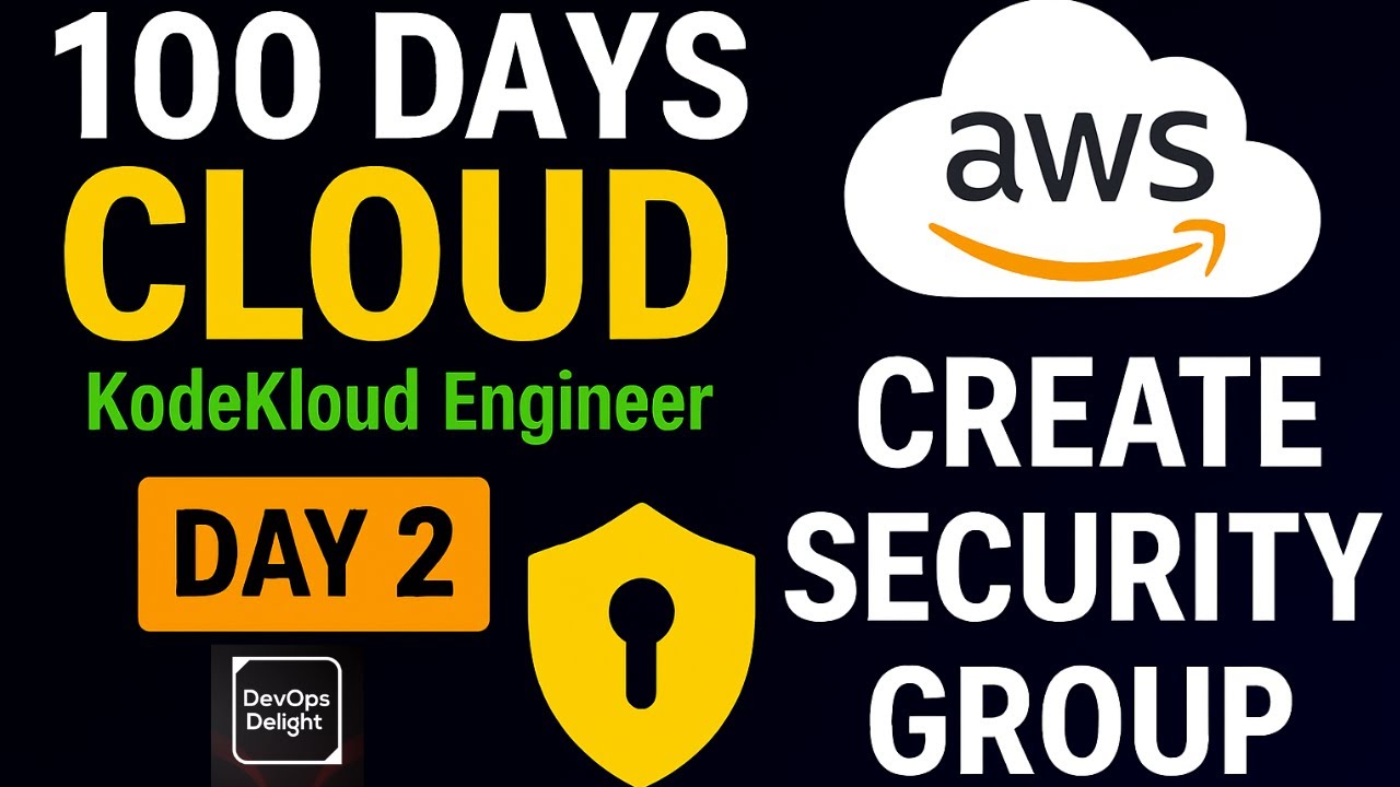 День 2: Создание группы безопасности | 100 дней в облаке | KodekloudEngineer | @DevopsDelight