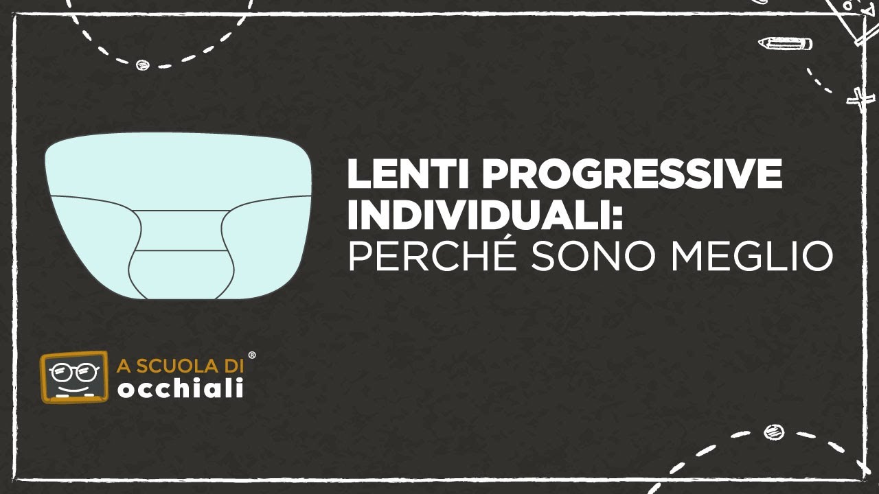 Lenti progressive individuali: perché sono meglio