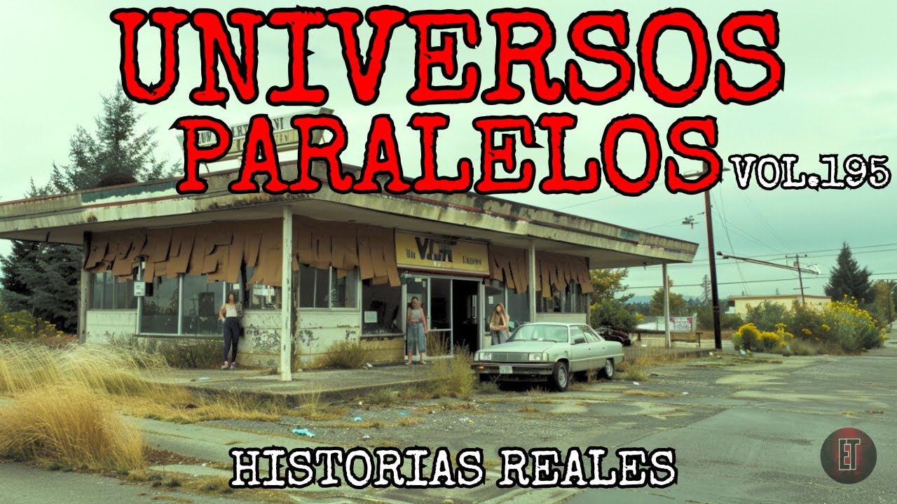 Universos Paralelos - 6 Testimonios Reales que Desafían la Lógica