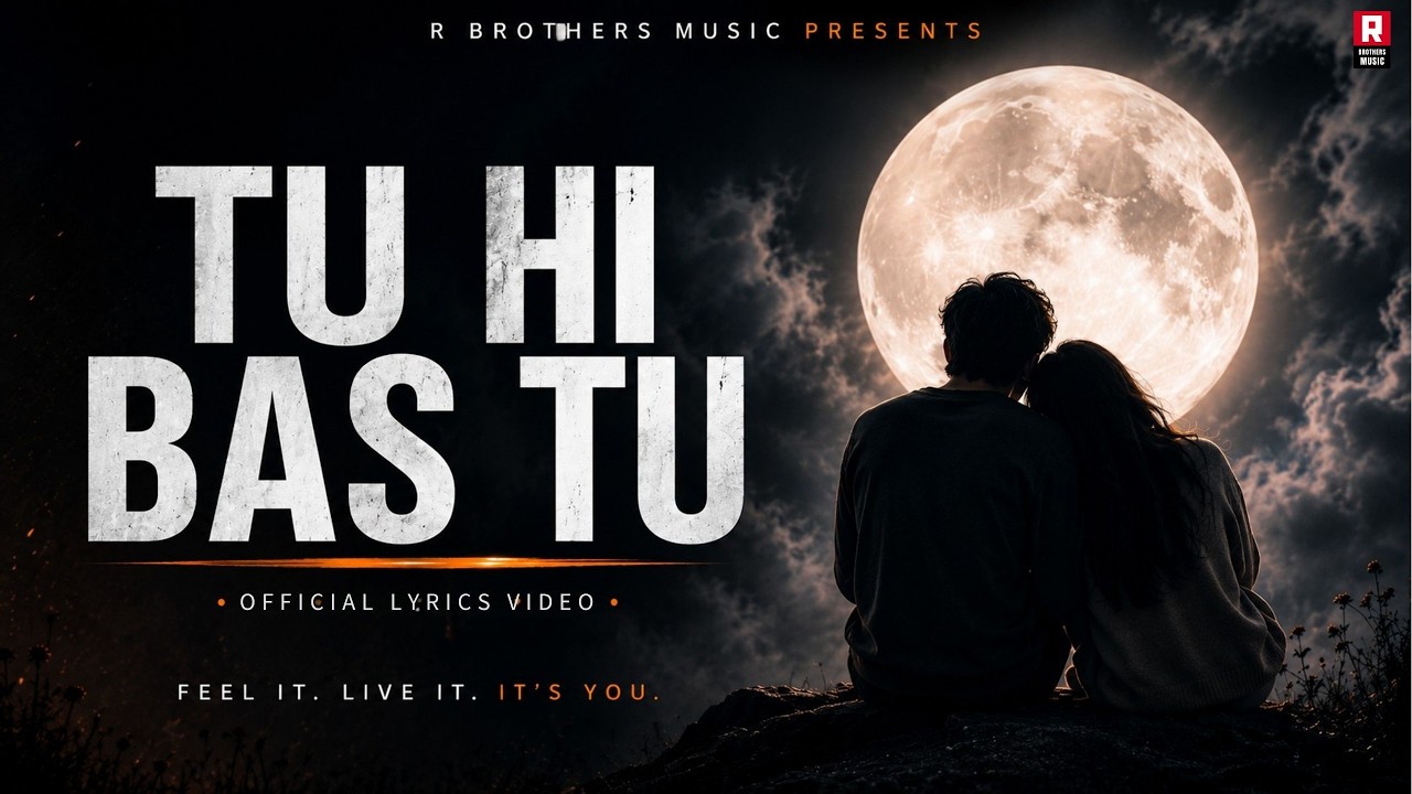 Tu Hi Bas Tu - Official Lyrics Video | Romantic Hindi Song | R Brothers Music