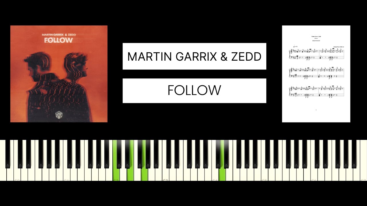 Martin Garrix & Zedd - Follow (BEST PIANO TUTORIAL & COVER)