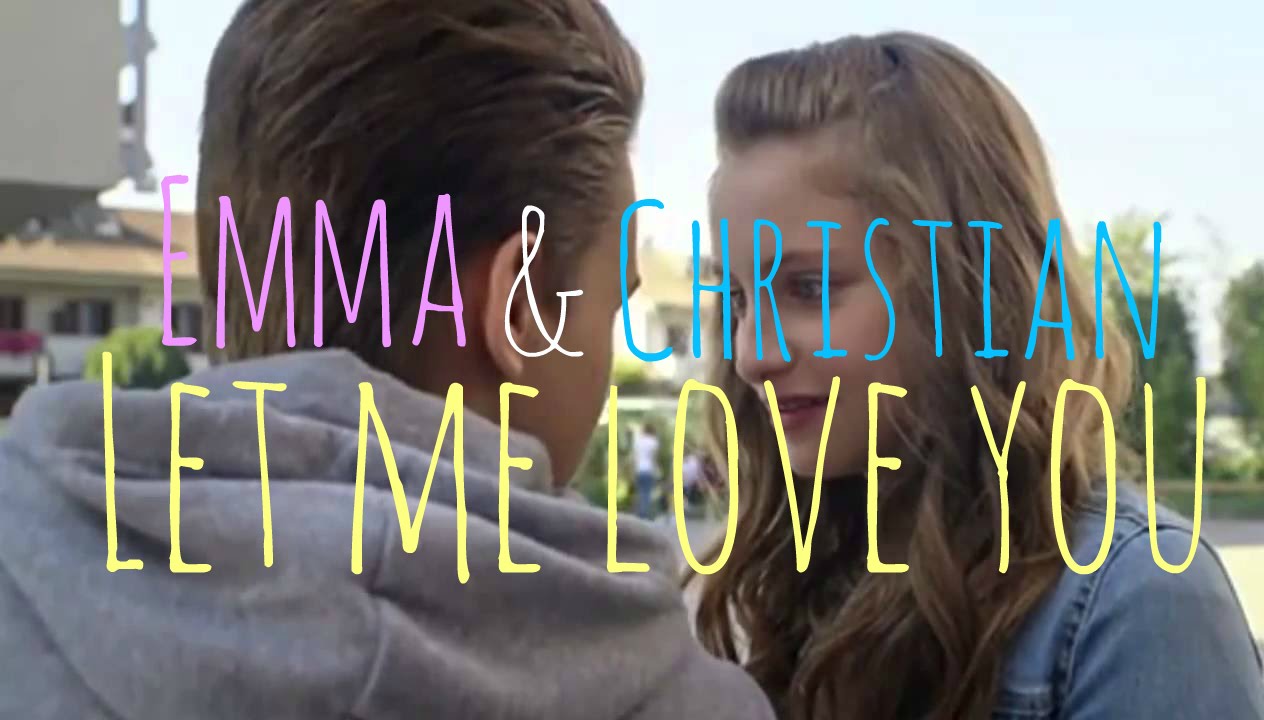 Alex & Co-Emma & Christian /Let me love you