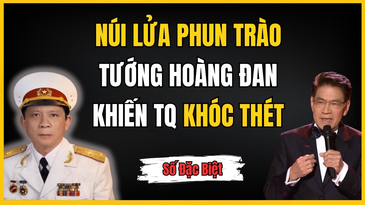 CIA GIẢI MÃ 1979: Chiến Thuật Núi Lửa Phun Trào Của Tướng Hoàng Đan Khiến TQ Khóc Thét