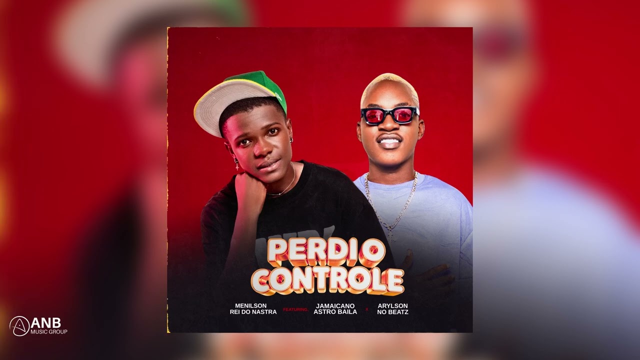Menilson Rei do Nastra Feat. Jamaicano Astro Baila & Arylson no Beatz - Perdi O Controle