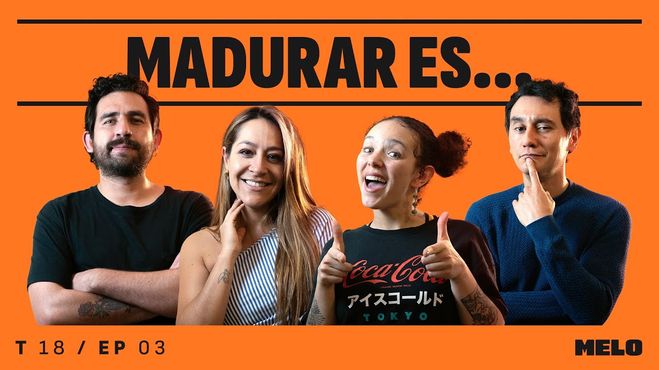 ¿Qué es madurar? 🤔 | Carlos Manuel Vesga, Canela Bayona, Camy Jiménez y Andrés Salazar