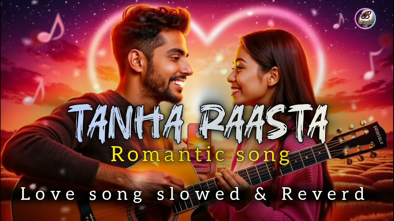 Tanha Raasta | Mind Relaxing Songs | Mind Relax Lofi Song | Slowed And Reverb | Lofi Songs