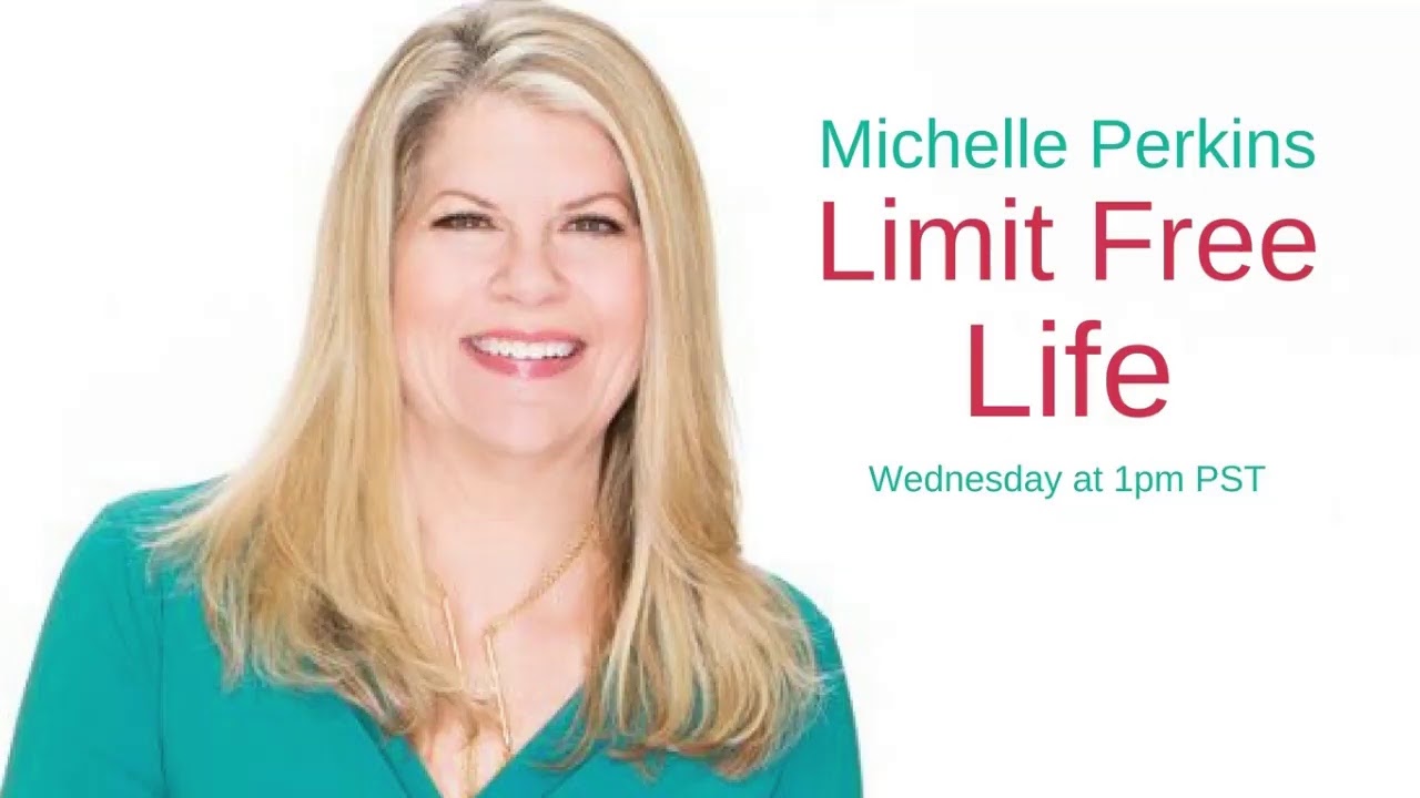 Michelle Perkins - Limit Free Life Live Stream