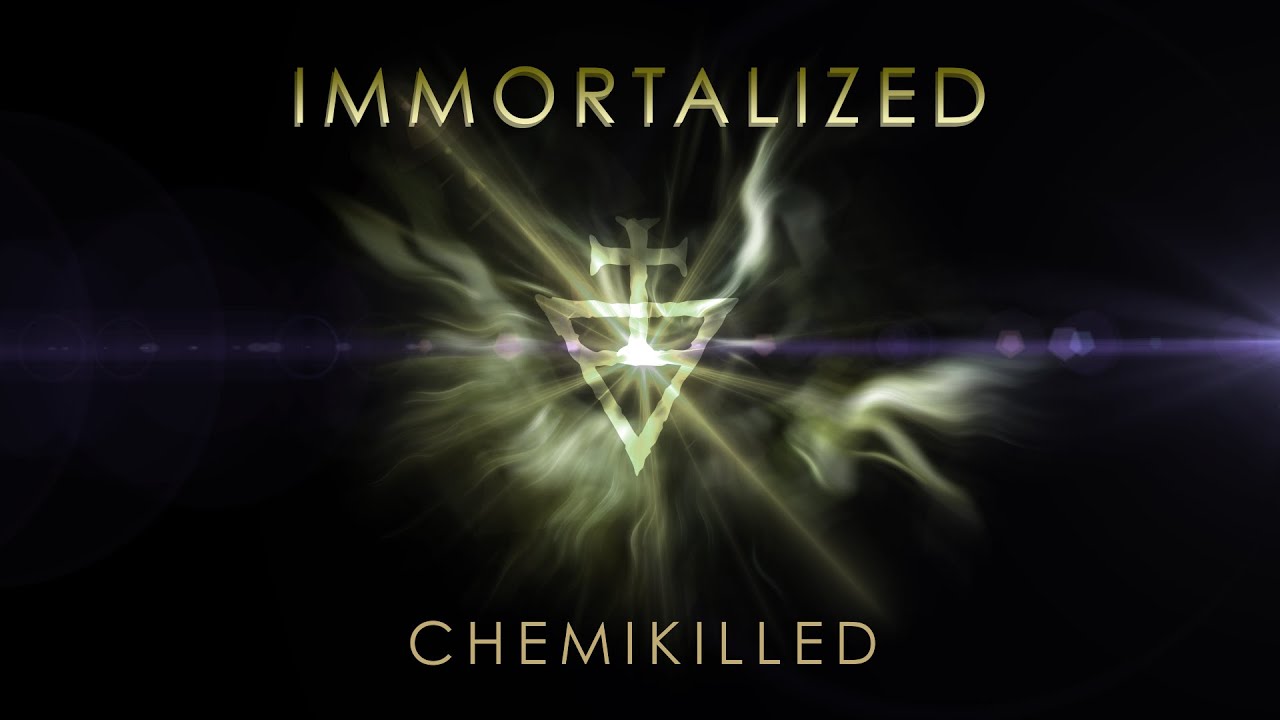 Chemikilled  -  Immortalized [Official Video]