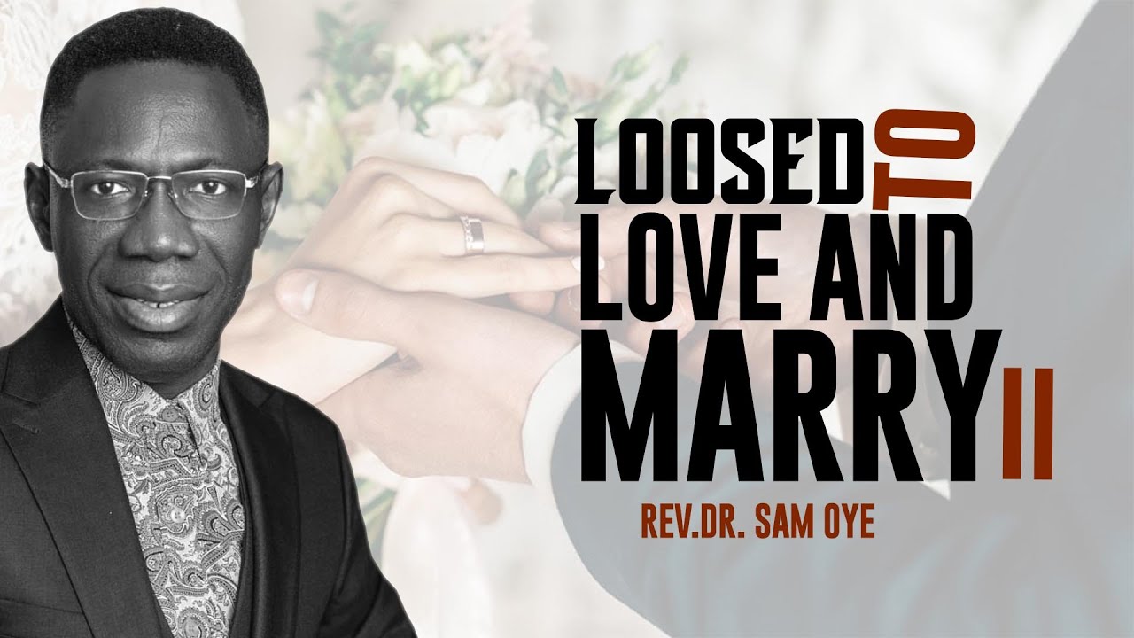 LOOSED TO LOVE AND MARRY PT2  REV.SAM OYE  [SINGLES BREAKFAST MEETING WITH REV  SAM OYE] 7TH EDITION