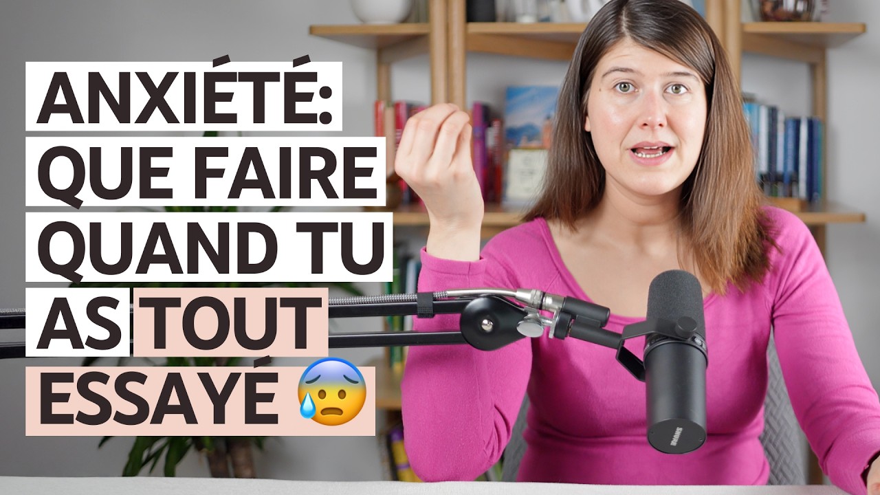 #131 En finir avec l’anxiété: pourquoi parler ne suffit pas