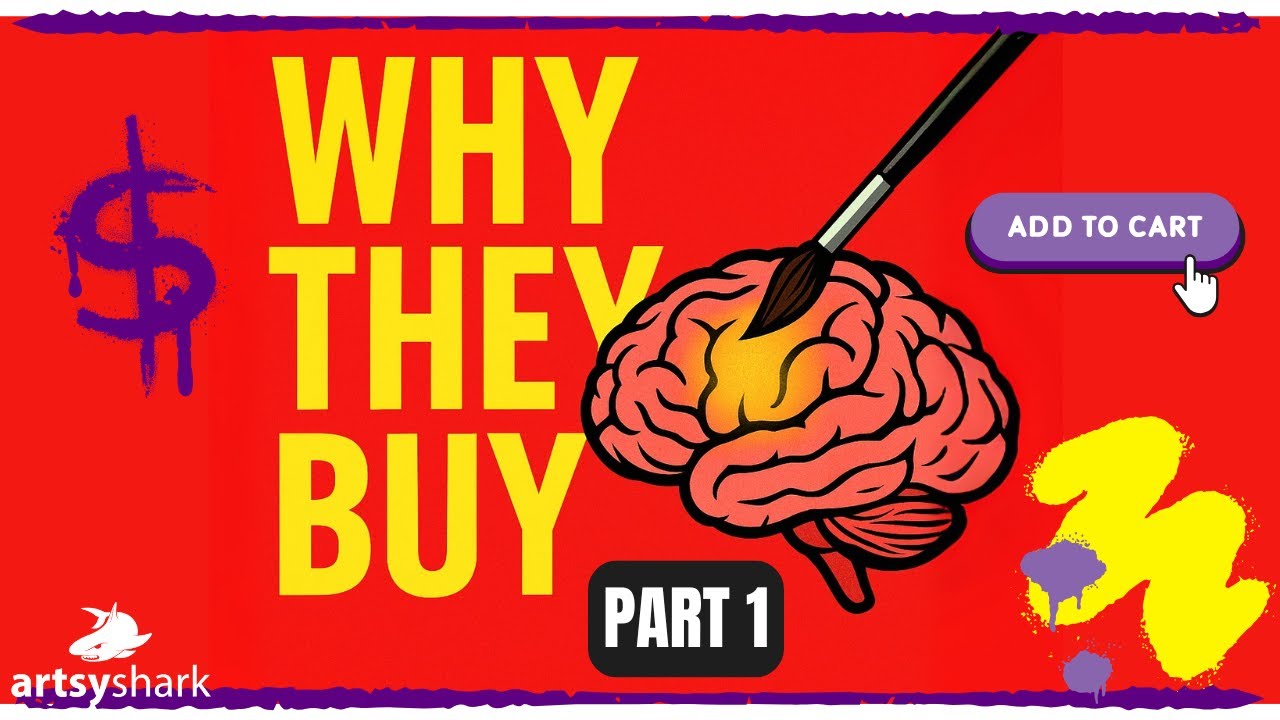 Why Art Sells: The Psychology of Buyers (Part 1) | Business Tips for Artists