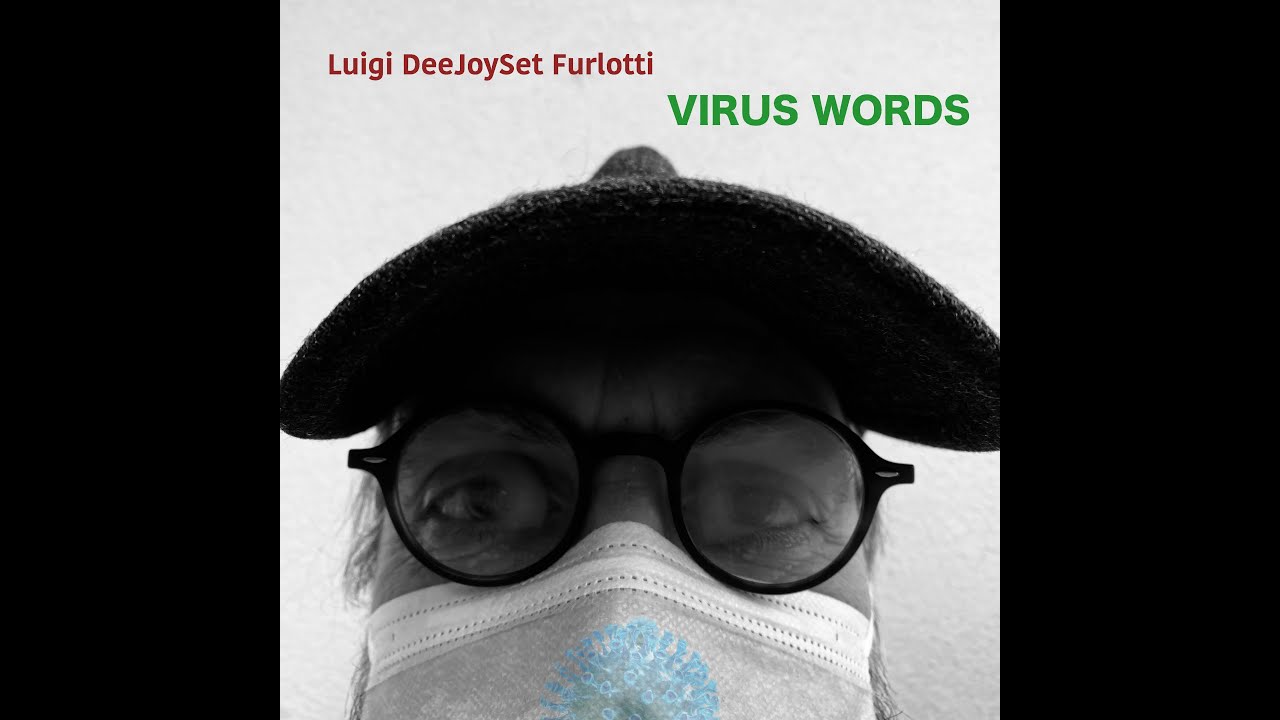 Luigi DeeJoySet Furlotti - Virus Words (Original Video)