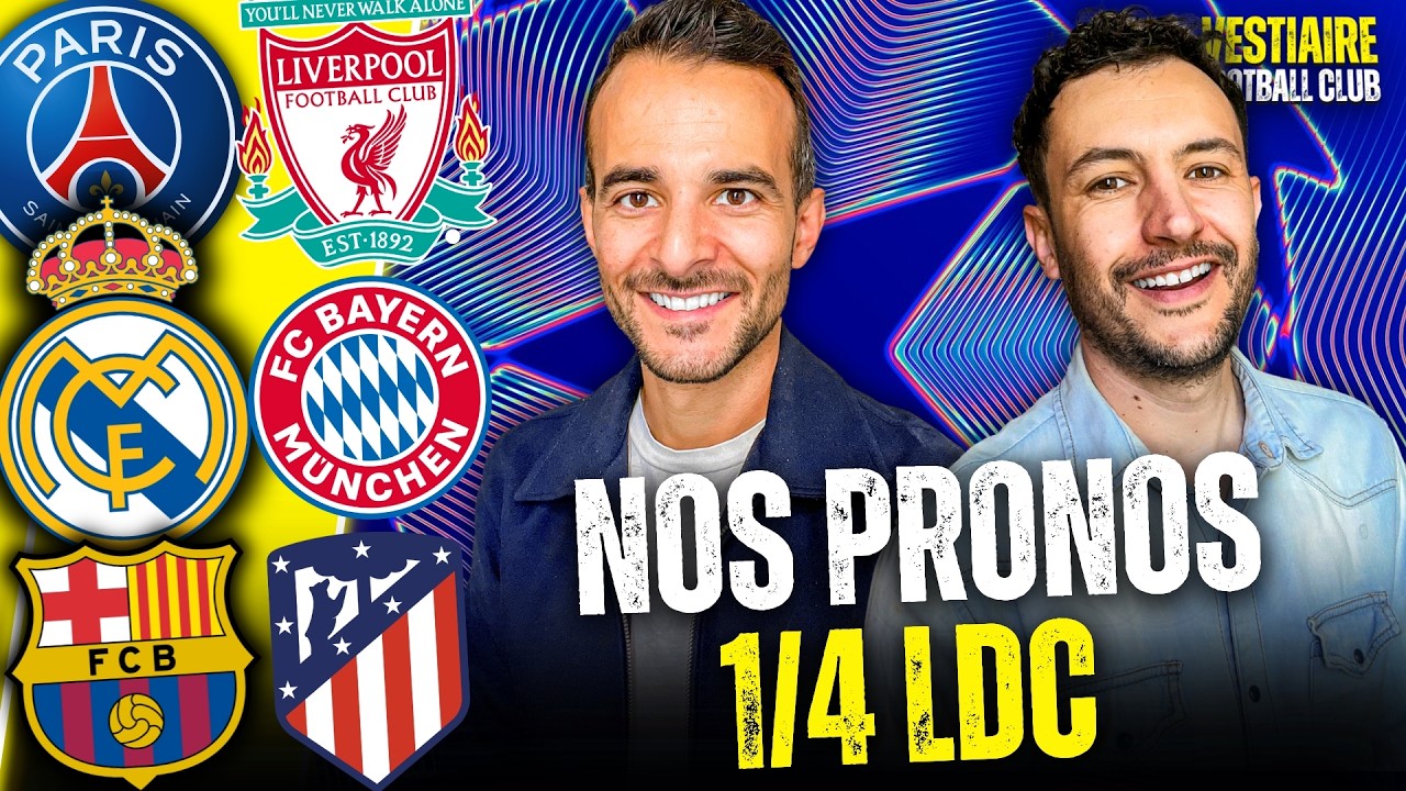 🏆 NOS PRONOS POUR LES 1/4 DE LDC !