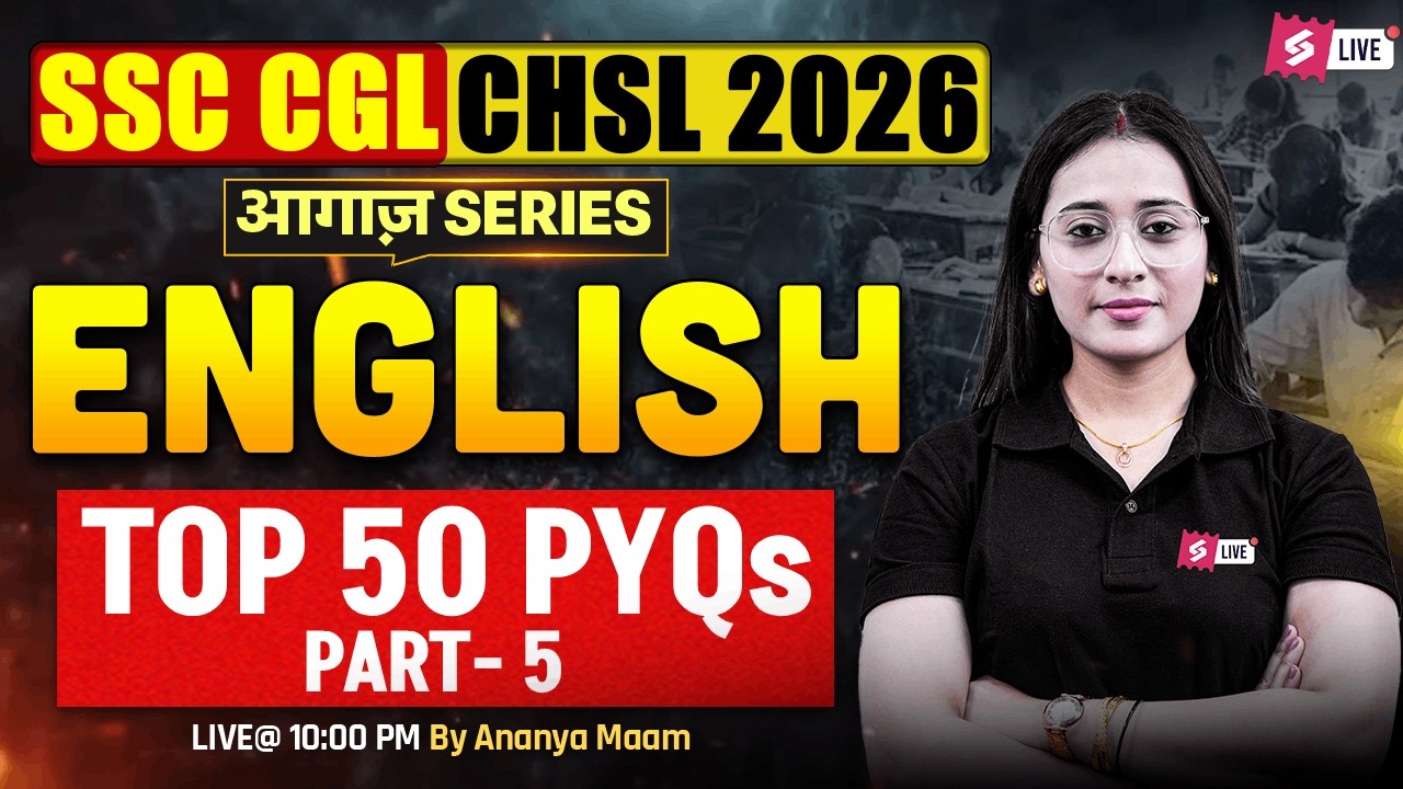 SSC CGL/ CHSL 2026 | Top 50 SSC CGL/ CHSL English PYQs | SSC CGL/ CHSL English by Ananya Mam